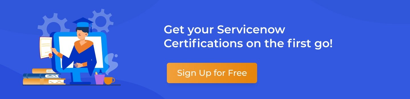 Get your ServiceNow Certifications on the first go