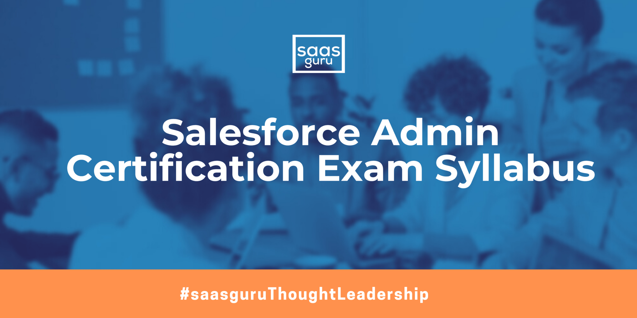 Salesforce Admin Certification Exam Syllabus
