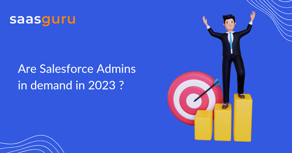 Are Salesforce Admins in Demand in 2023?