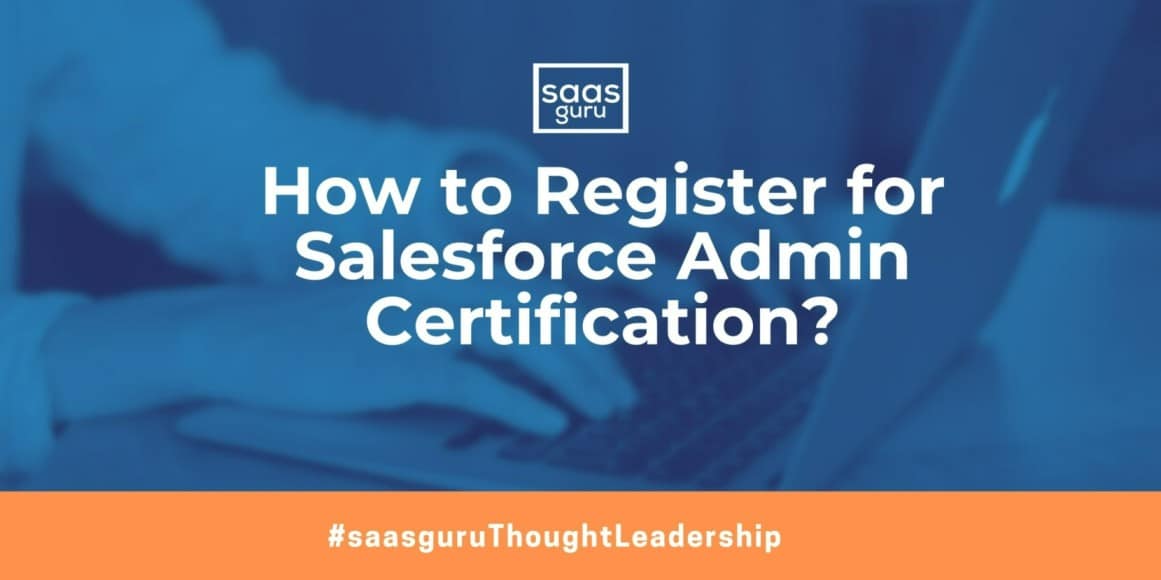 How to Register for Salesforce Admin Certification?