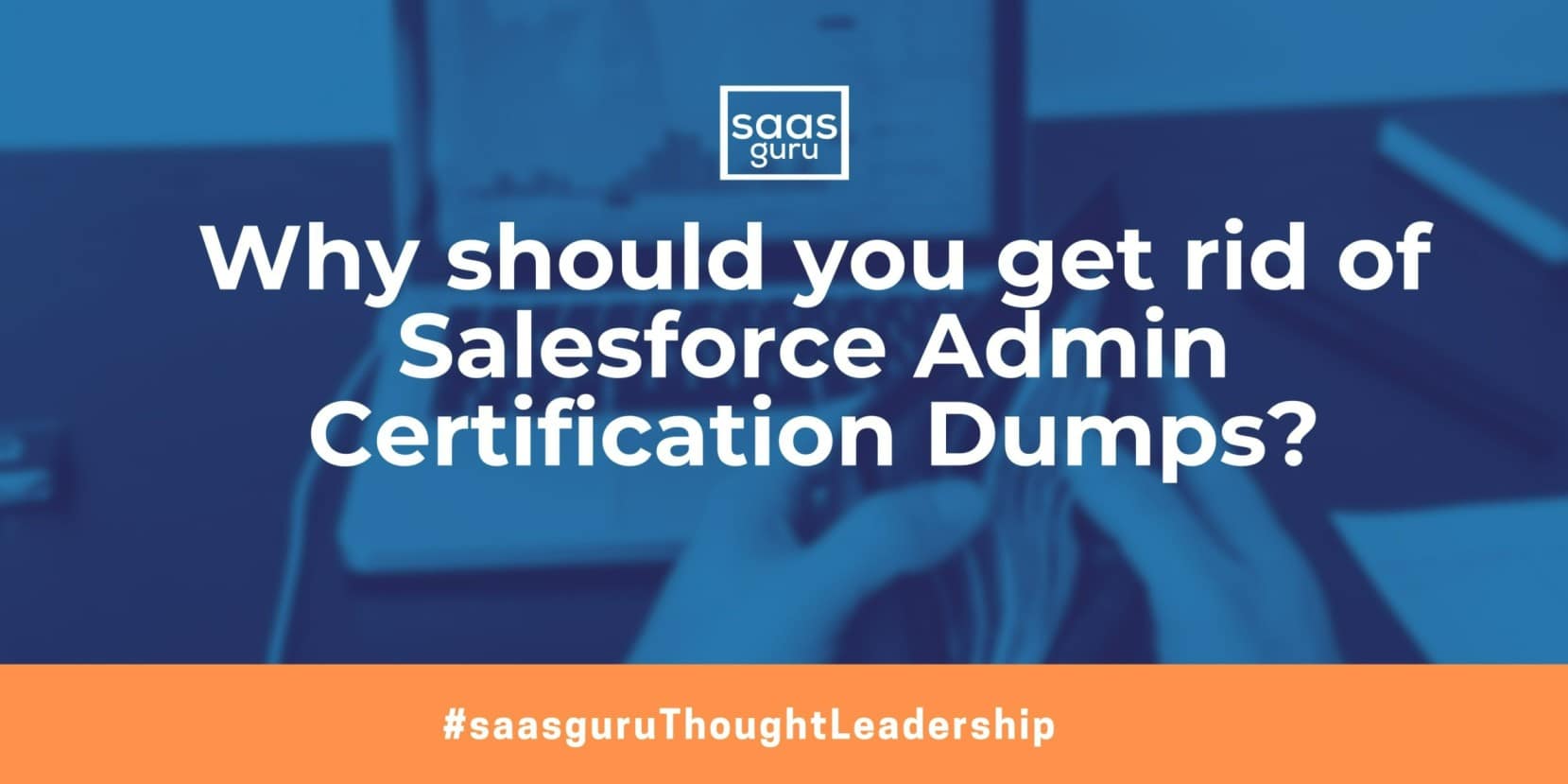 Why should you get rid of Salesforce Admin Certification Dumps?