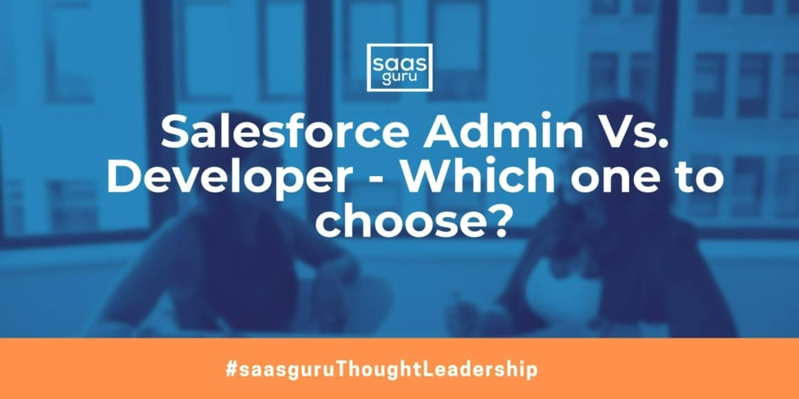 Salesforce Admin VS Developer - Which one to choose?