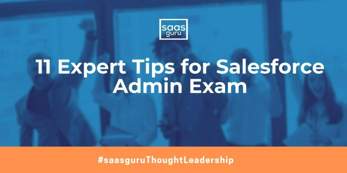 11 Expert Tips for Salesforce Admin Exam