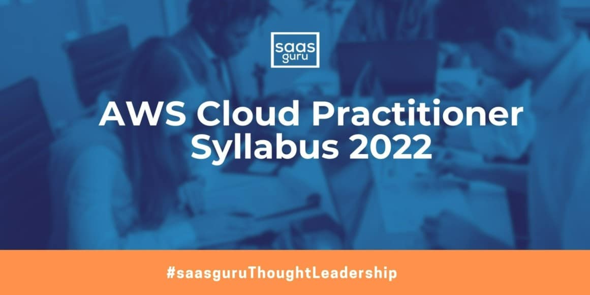 AWS Cloud Practitioner Syllabus 2022