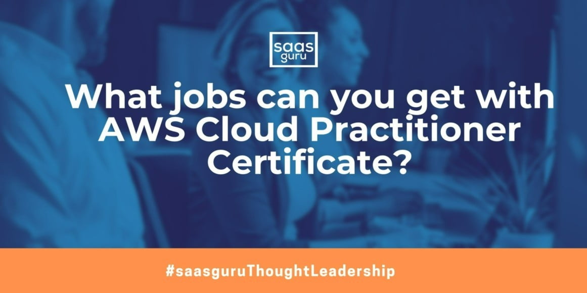 What jobs can you get with AWS Cloud Practitioner Certificate?