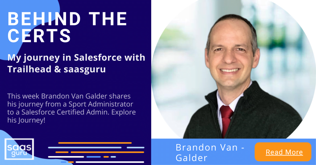 Brandon Van Galder's Journey In Salesforce With Trailhead And saasguru