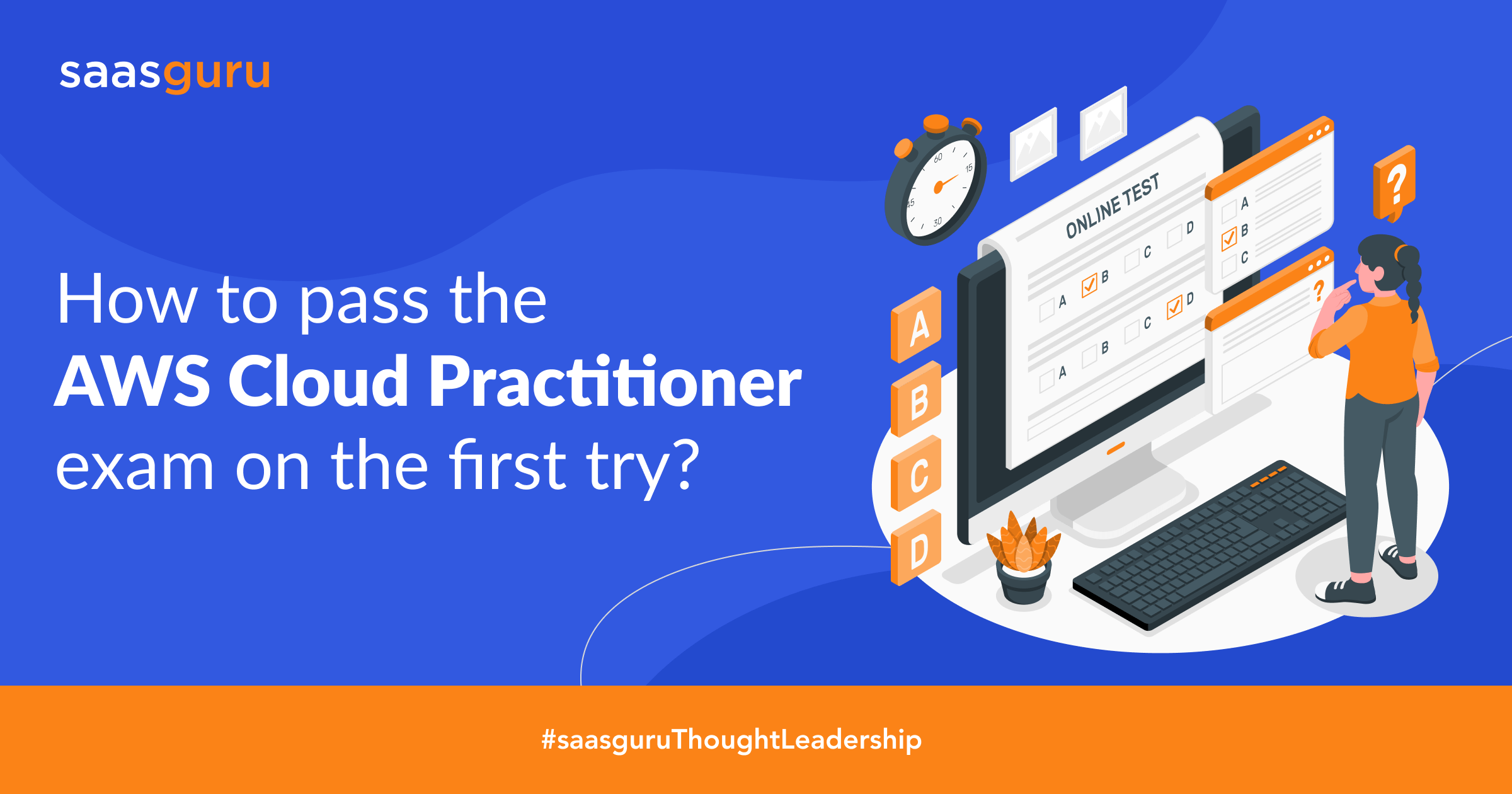 How to Pass AWS Cloud Practitioner Exam in the 1st Try?