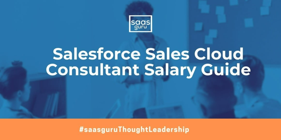 Salesforce Sales Cloud Consultant Salary Guide