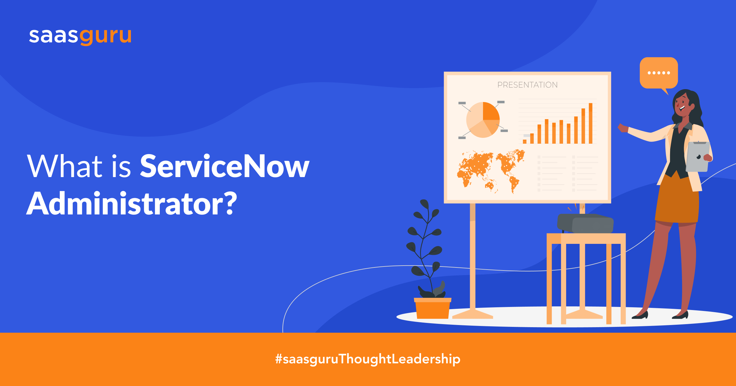 What is ServiceNow Administrator?