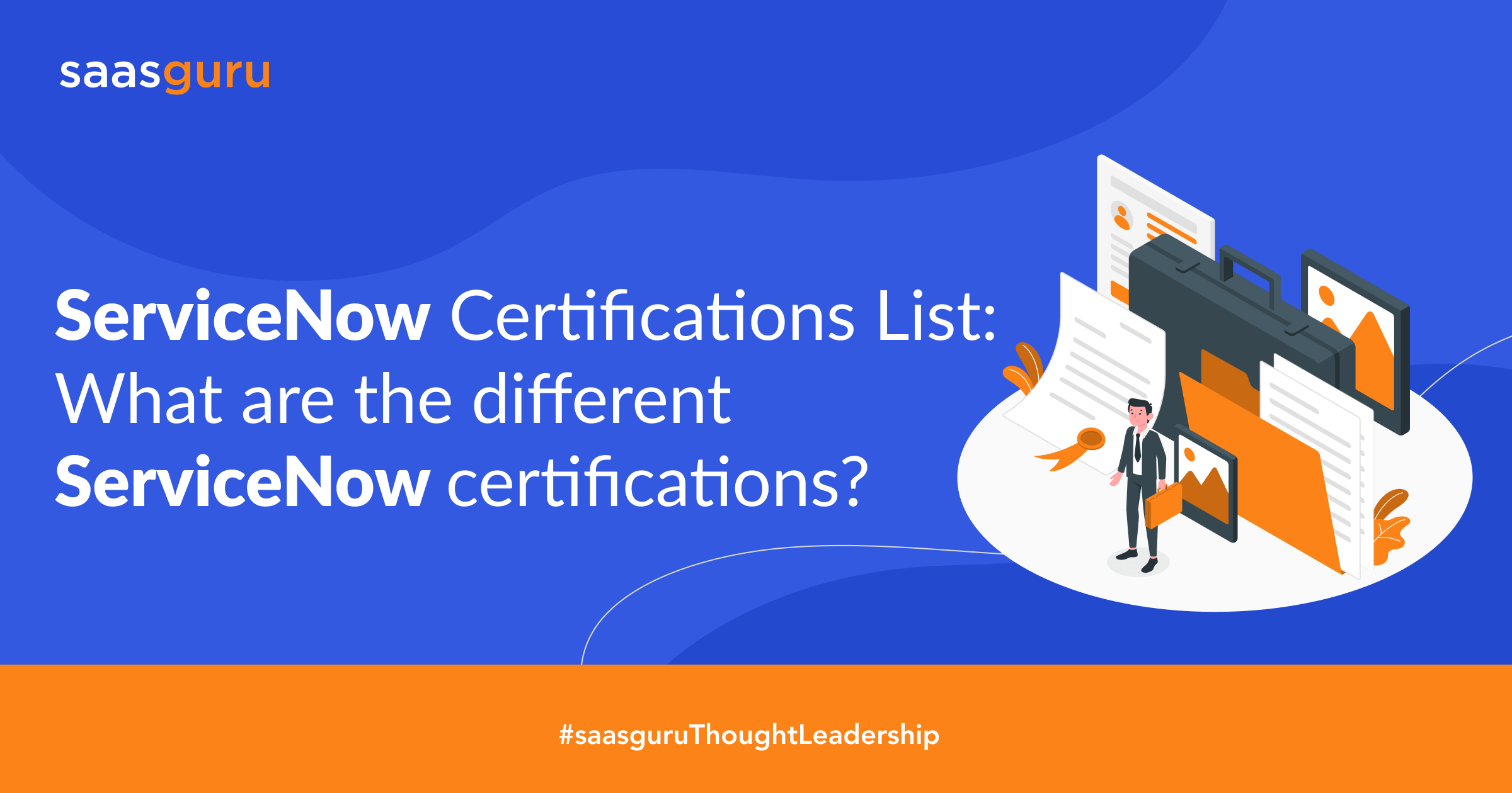 ServiceNow Certifications List: What are the different ServiceNow Certifications?