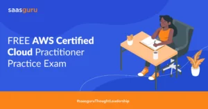 FREE AWS Cloud Practitioner Practice Exam 2022 by saasguru