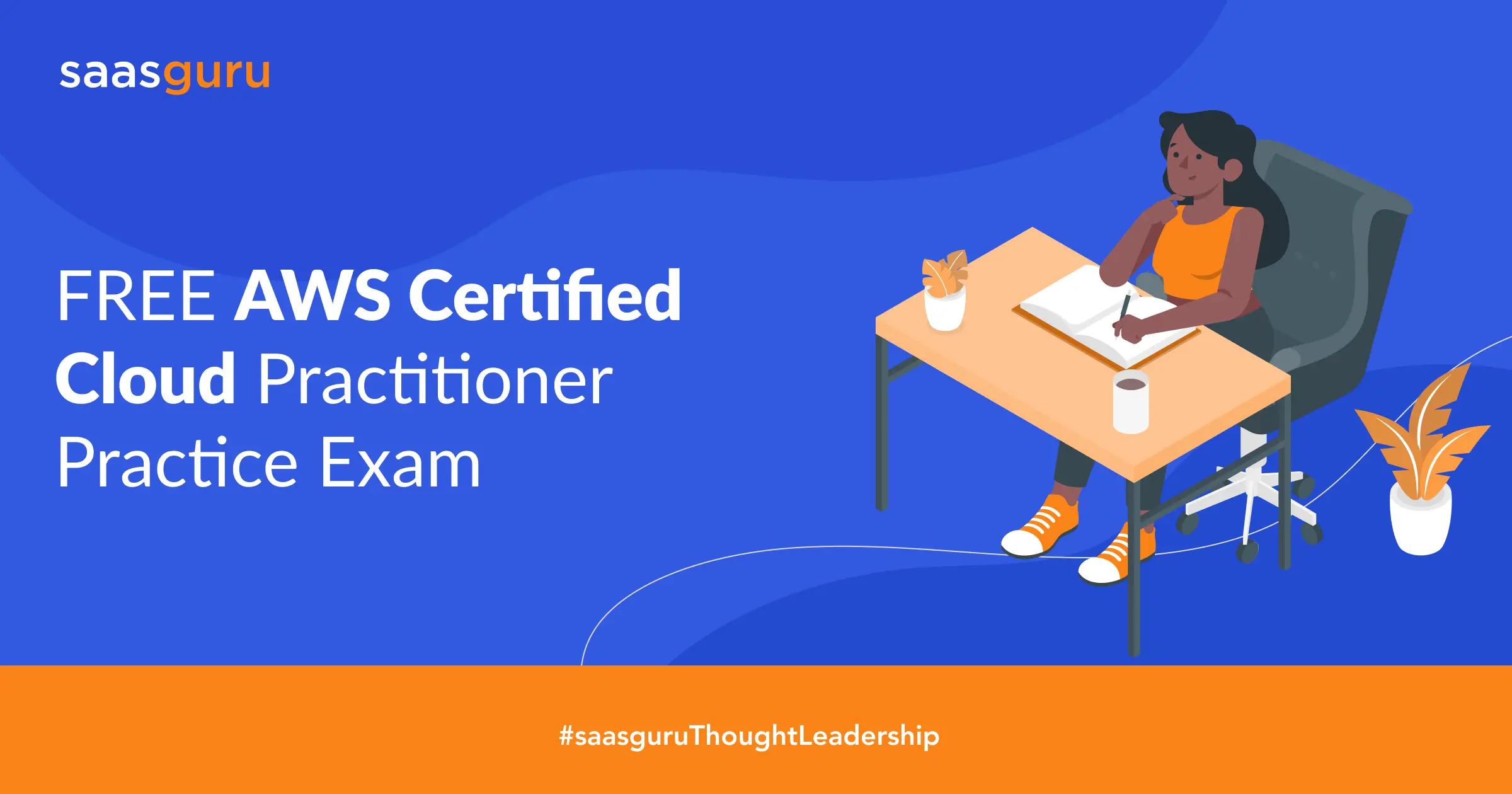 FREE AWS Cloud Practitioner Practice Exam 2022 by saasguru