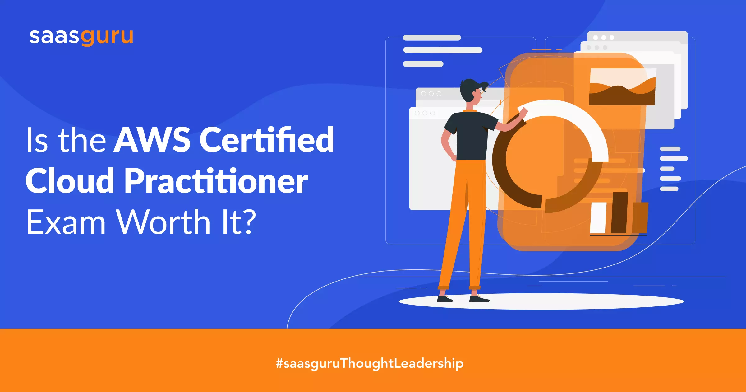 Is AWS Certified Cloud Practitioner Worth It? Blog saasguru
