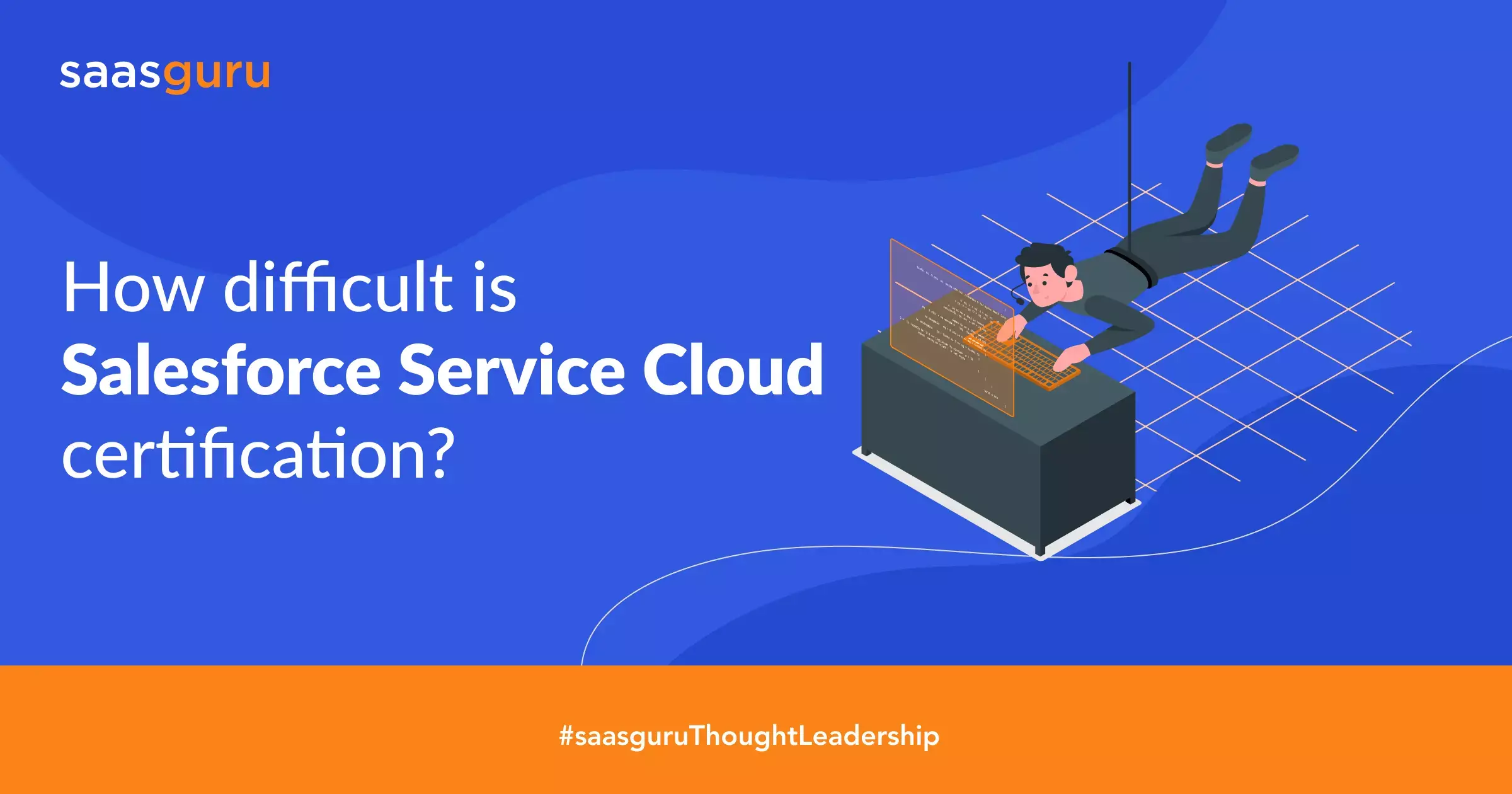 How difficult is Salesforce Service Cloud Certification?