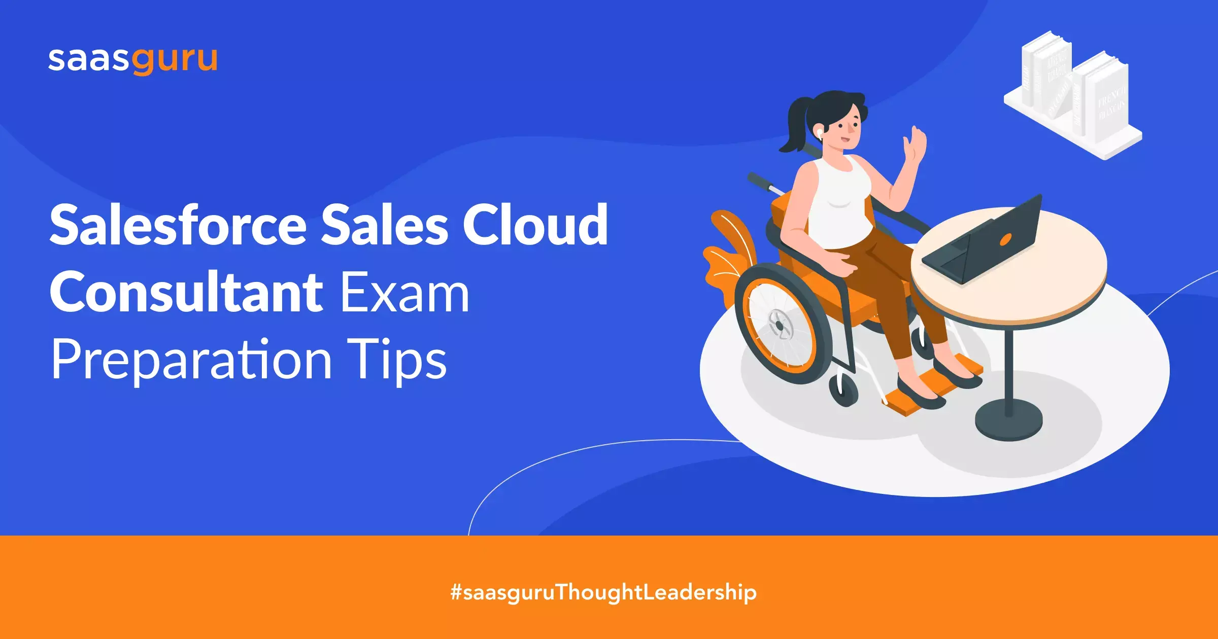 Salesforce Sales Cloud Consultant Exam Preparation Tips