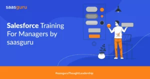 Salesforce Training for Managers by saasguru
