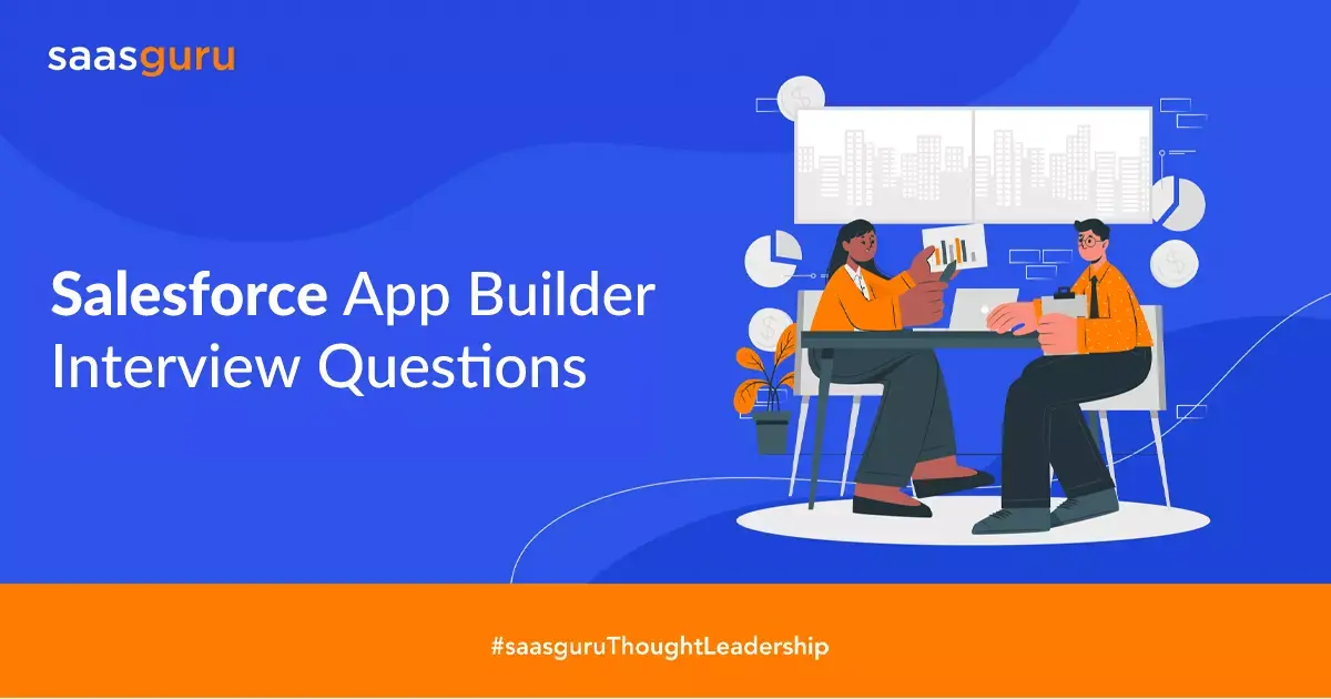 Salesforce App Builder Interview Questions 2023