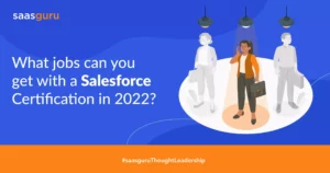 What jobs can you get with a Salesforce Certification in 2022?