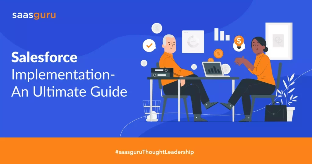 Salesforce Implementation - An Ultimate Guide 2024 - Blog | saasguru