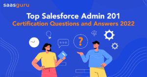 Top Salesforce Administrator 201 Certification Sample Questions and Answers