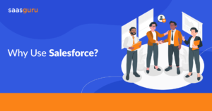 Why Use Salesforce?