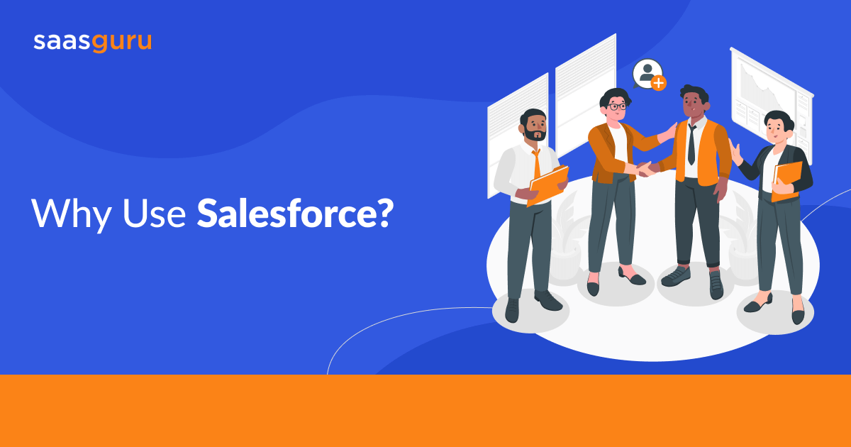 Why Use Salesforce?