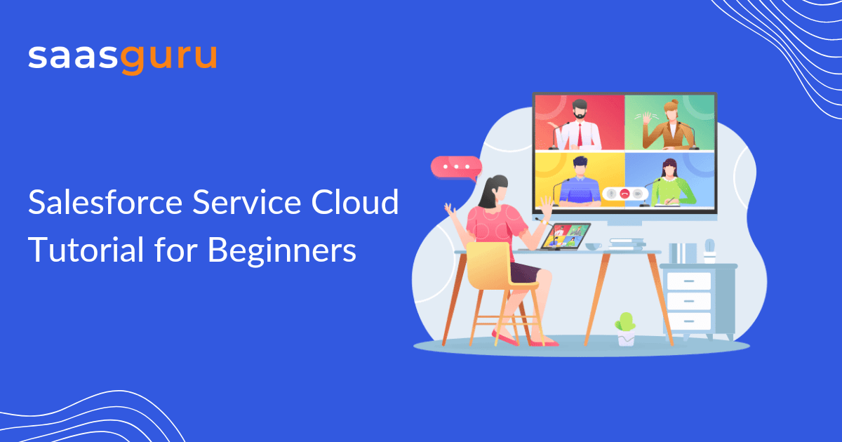 Salesforce Service Cloud Tutorial for Beginners