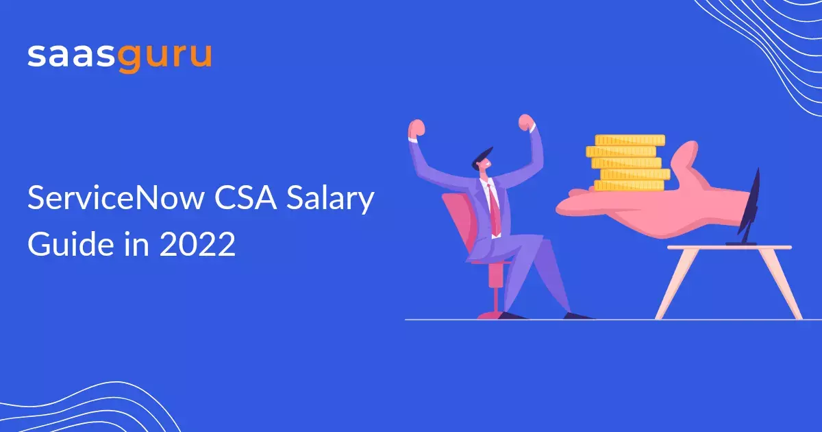 ServiceNow CSA Salary Guide