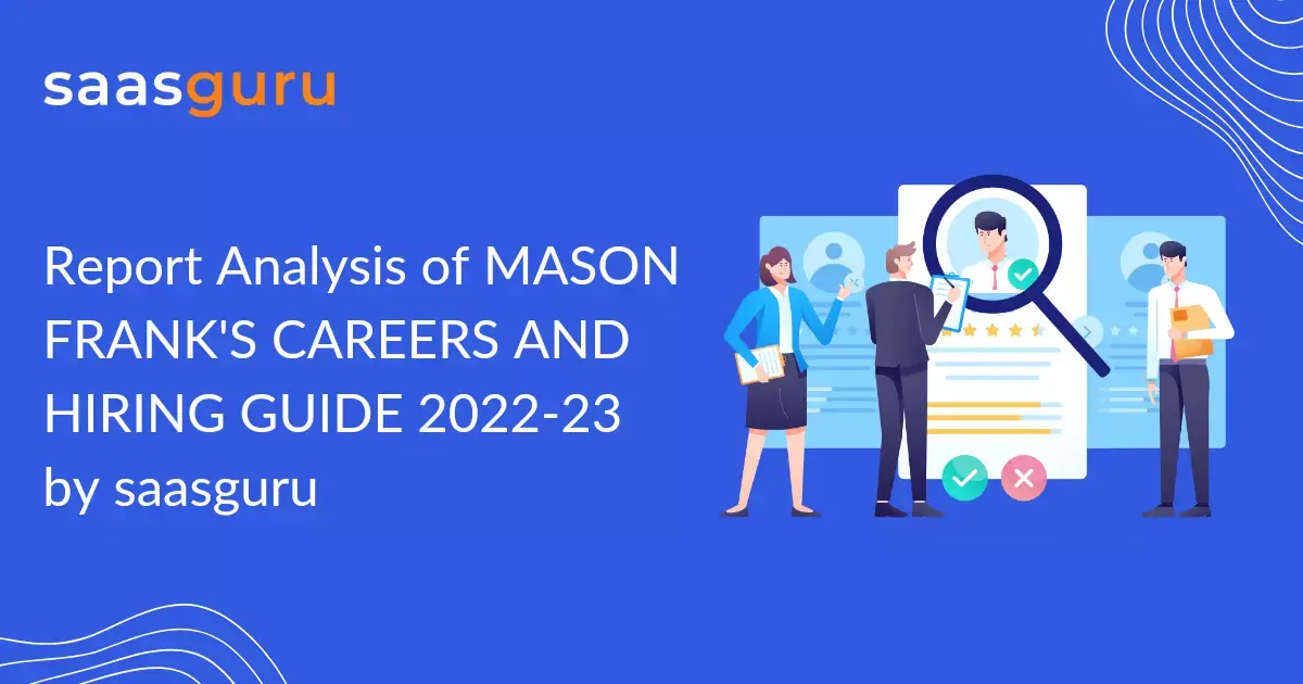 [Key Takeaways] Mason Frank's Careers & Hiring Guide 2022-23 by saasguru