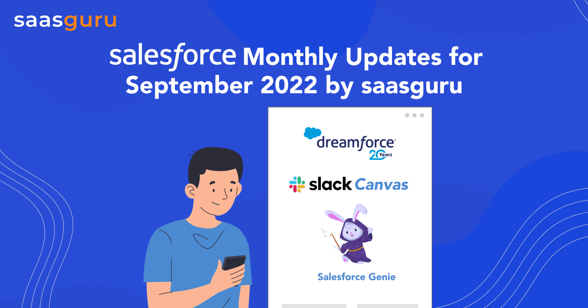Salesforce Monthly Updates for September 2022 by saasguru