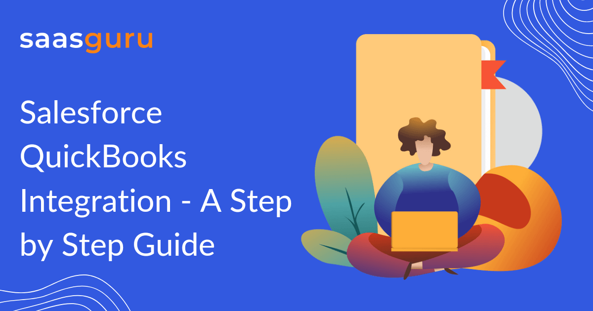 Salesforce QuickBooks Integration - A Step by Step Guide