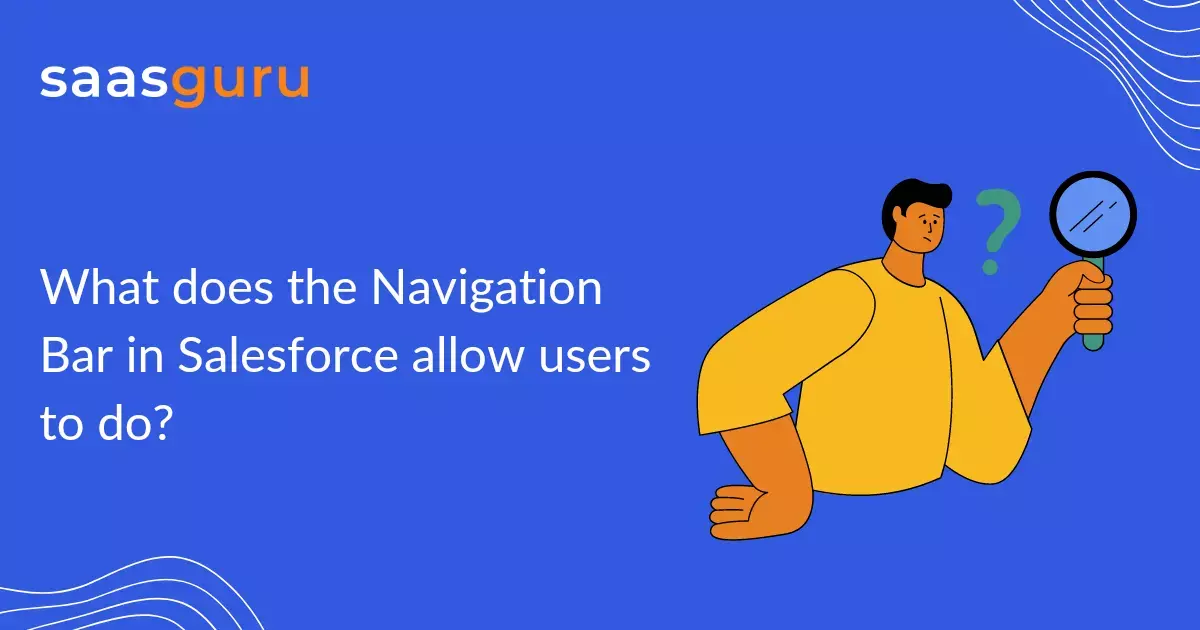 What does the Navigation Bar in Salesforce allow users to do?