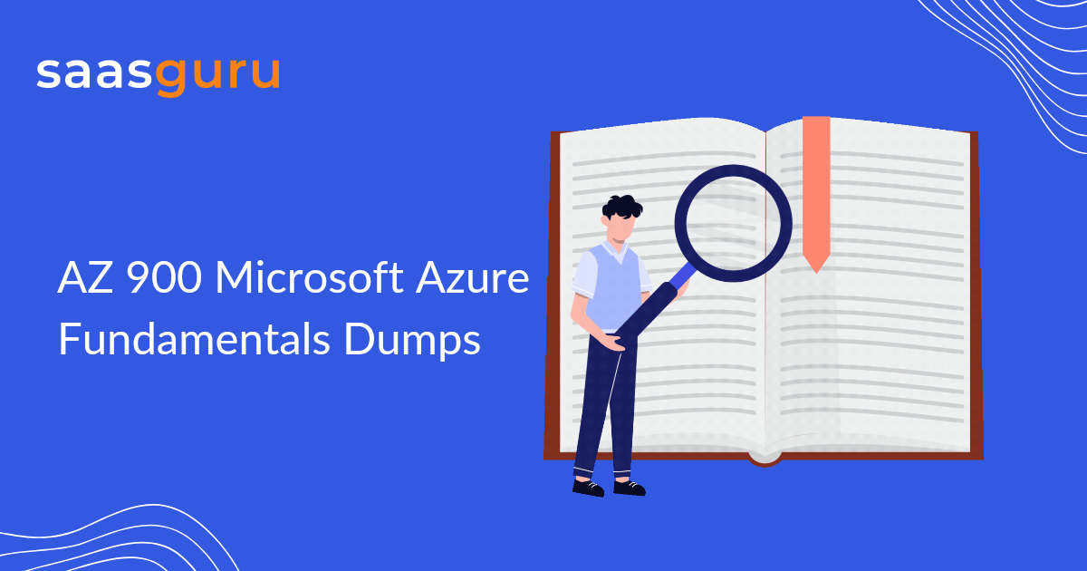 AZ 900 Microsoft Azure Fundamentals Dumps Is It Worth? Blog saasguru