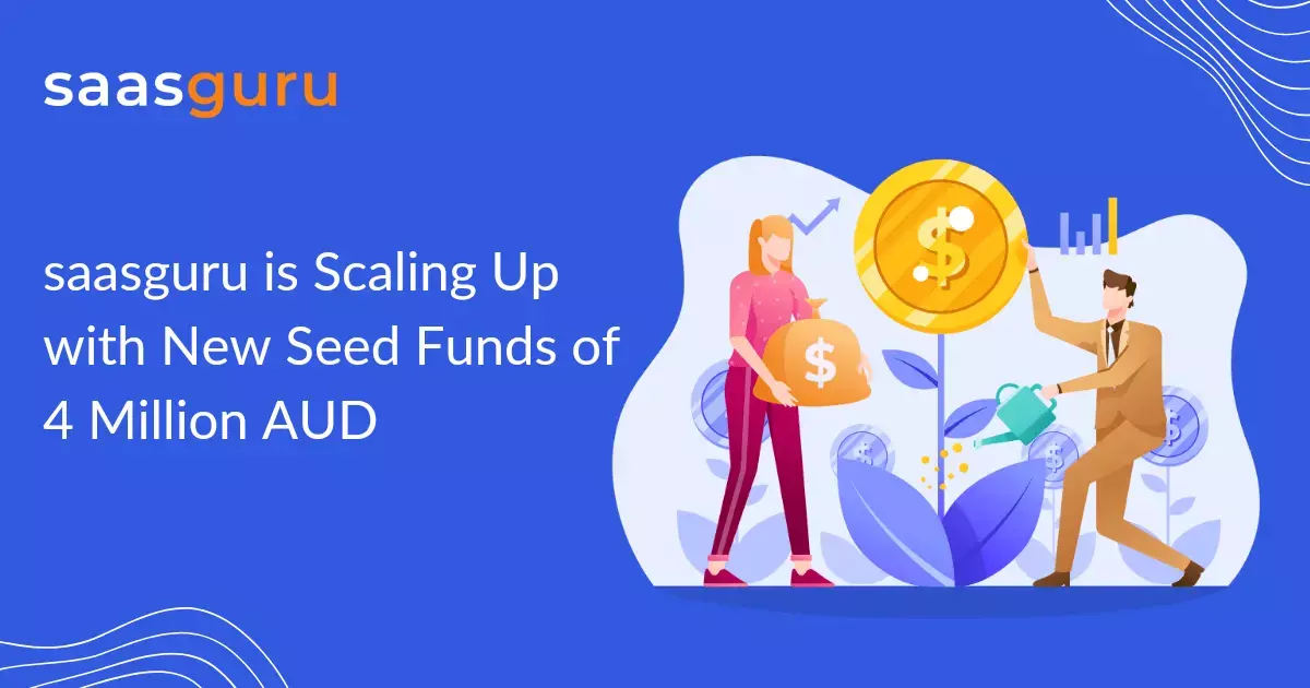 saasguru is Scaling Up with New Seed Funds of 4 Million AUD