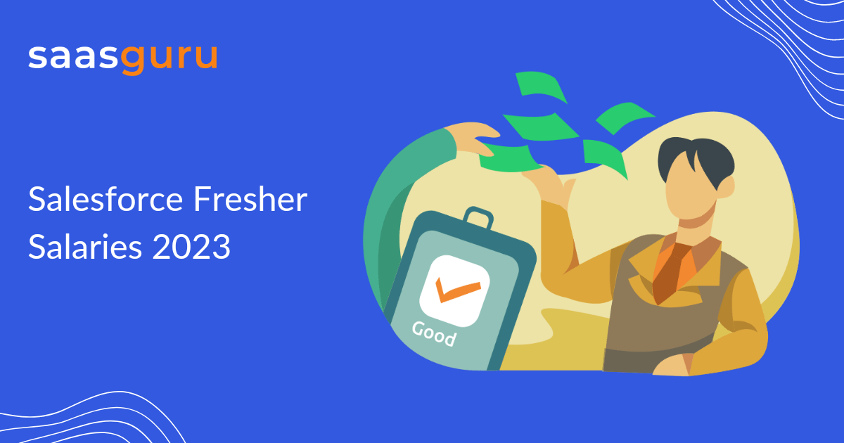 Salesforce Fresher Salaries 2023 Blog saasguru