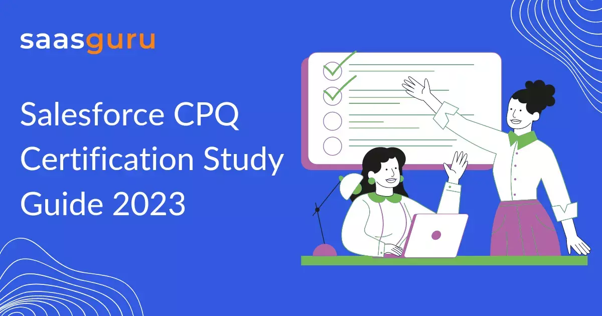 Salesforce CPQ Specialist Certification Study Guide