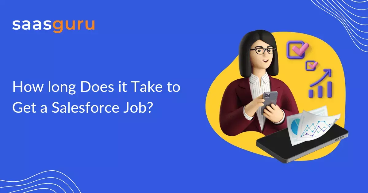 How long does it take to get a Salesforce job?