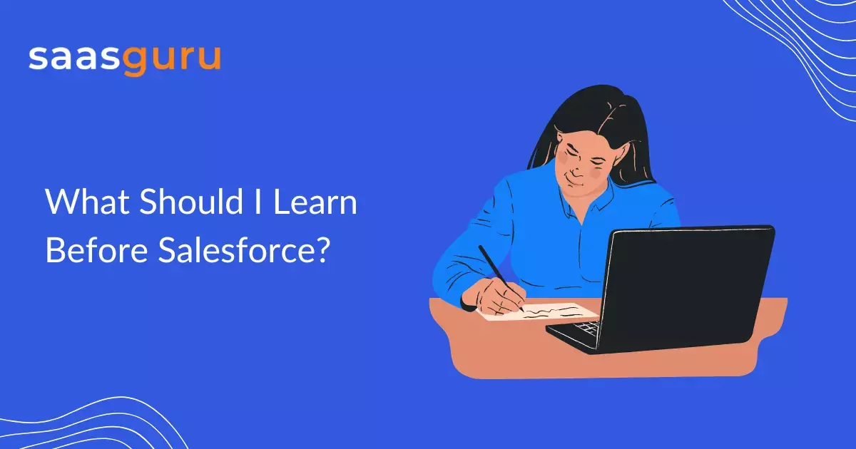 What Should I Learn Before Salesforce?