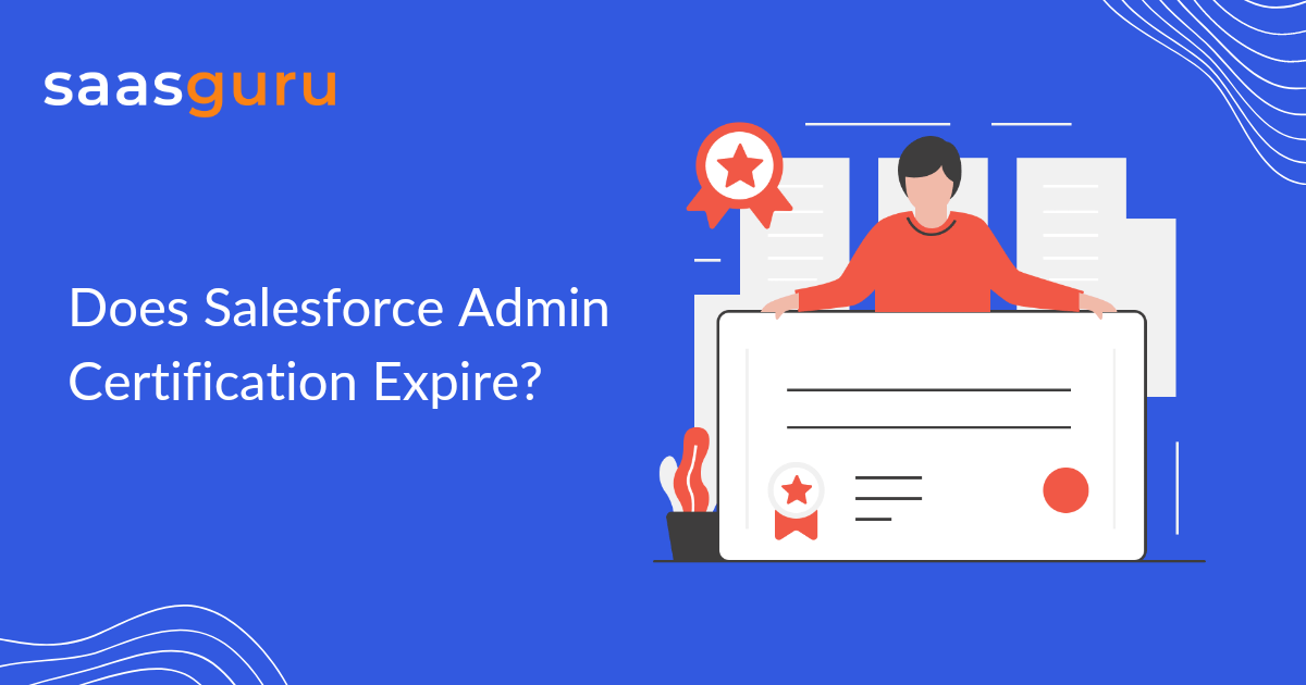 Does Salesforce Admin Certification Expire?