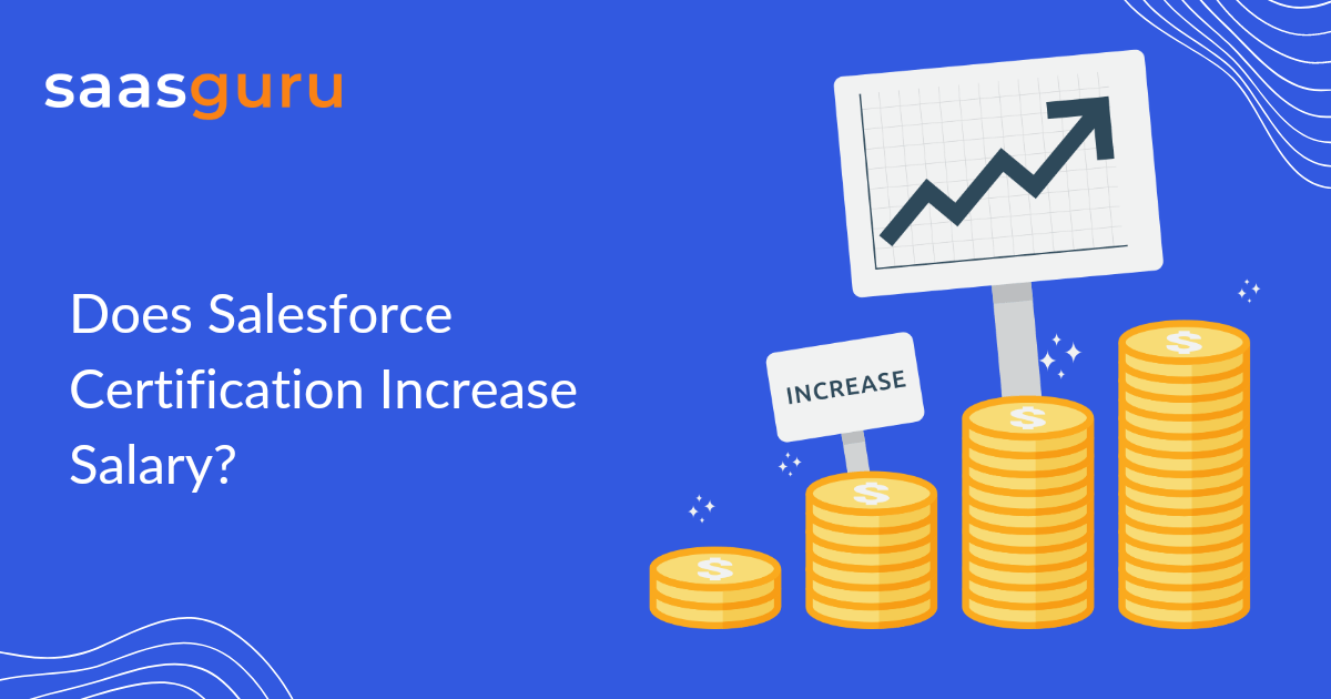 Does Salesforce Certification Increase Salary?