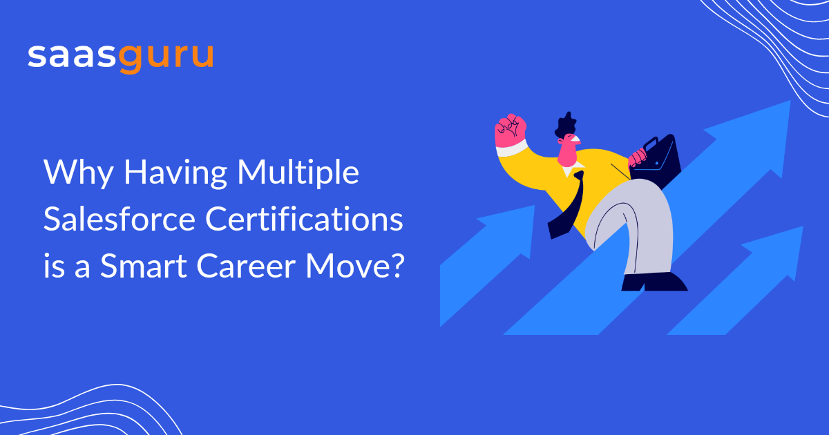 Why Having Multiple Salesforce Certifications is a Smart Career Move?