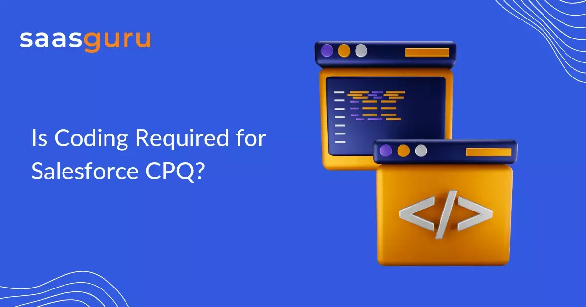 Is Coding Required for Salesforce CPQ?