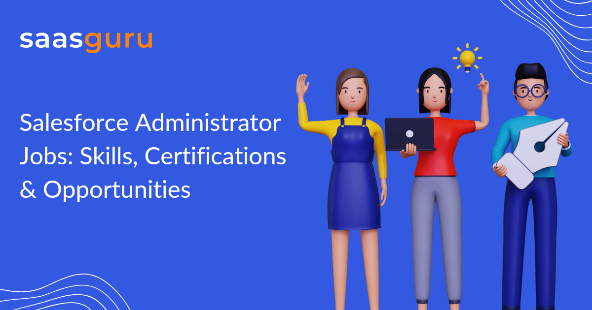 Salesforce Certified Administrator Jobs Mastering Salesforce Administrator Jobs: Skills and Opportunities