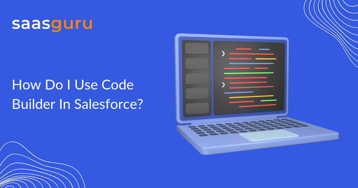 How to Use Code Builder in Salesforce?