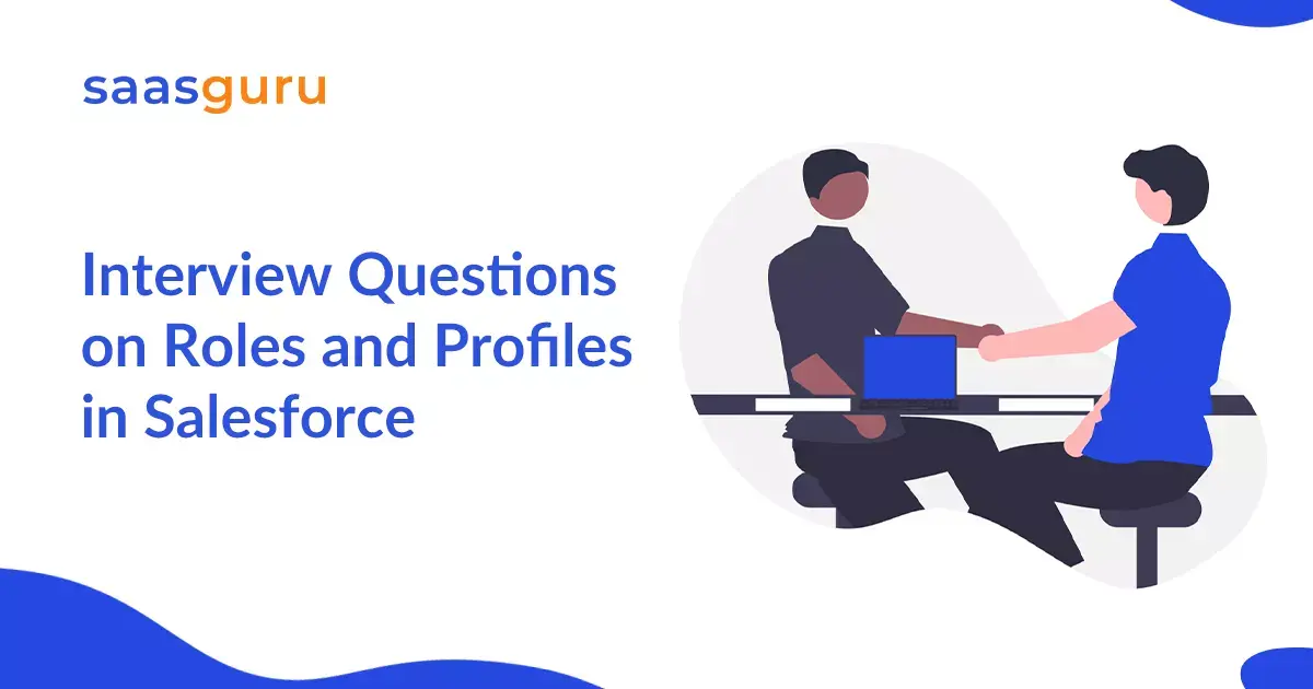 Interview Questions on Roles and Profiles in Salesforce
