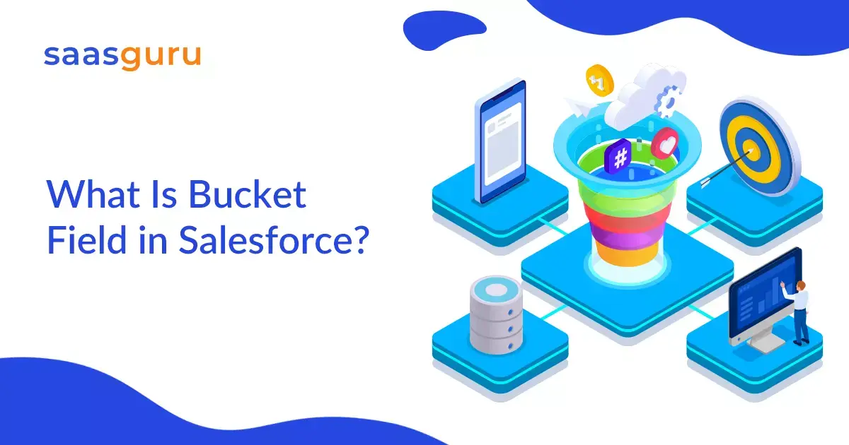 What Is Bucket Field in Salesforce?