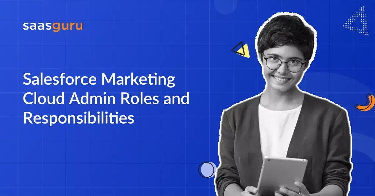 Salesforce Marketing Cloud Admin: Roles & Responsibilities