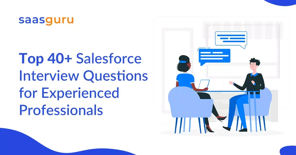 Top 40+ Salesforce Interview Questions for Experienced Professionals