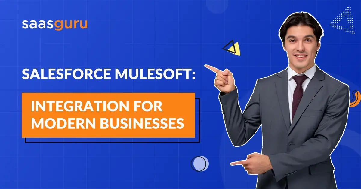 Salesforce Mulesoft- Integration for Modern Businesses