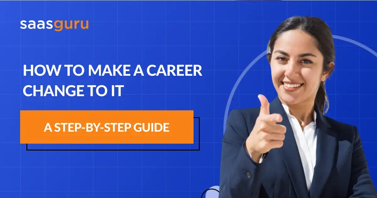 How to Make a Career Change to IT: A Step-by-Step Guide
